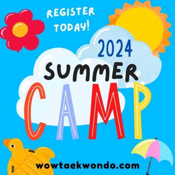 Summer camp in Waxhaw, NC. "Summer Camp 2024, Register today". "wowtaekwondo.com" in black text.